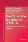 Image for Towards Learning and Instruction in Web 3.0 : Advances in Cognitive and Educational Psychology