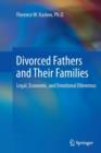 Image for Divorced Fathers and Their Families : Legal, Economic, and Emotional Dilemmas