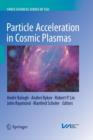 Image for Particle Acceleration in Cosmic Plasmas
