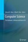 Image for Computer Science : The Hardware, Software and Heart of It
