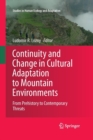 Image for Continuity and change in cultural adaptation to mountain environments  : from prehistory to contemporary threats