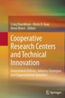 Image for Cooperative Research Centers and Technical Innovation : Government Policies, Industry Strategies, and Organizational Dynamics