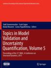 Image for Topics in model validation and uncertainty quantification  : proceedings of the 31st IMAC, a conference on structural dynamics, 2013