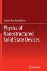 Image for Physics of Nanostructured Solid State Devices