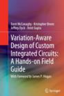 Image for Variation-Aware Design of Custom Integrated Circuits: A Hands-on Field Guide