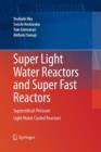 Image for Super light water reactors and super fast reactors  : supercritical-pressure light water cooled reactor