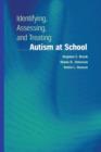 Image for Identifying, Assessing, and Treating Autism at School