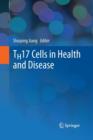 Image for TH17 Cells in Health and Disease