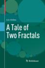 Image for A Tale of Two Fractals