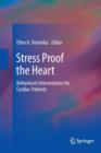 Image for Stress Proof the Heart : Behavioral Interventions for Cardiac Patients