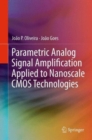 Image for Parametric Analog Signal Amplification Applied to Nanoscale CMOS Technologies