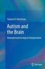 Image for Autism and the Brain : Neurophenomenological Interpretation