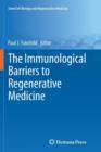 Image for The Immunological Barriers to Regenerative Medicine