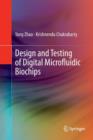 Image for Design and Testing of Digital Microfluidic Biochips