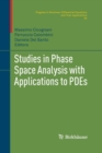 Image for Studies in Phase Space Analysis with Applications to PDEs