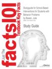 Image for Studyguide for School-Based Interventions for Students with Behavior Problems by Bowen, Julie