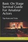 Image for Basic On Stage Survival Guide For Amateur Actors