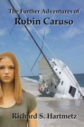 Image for The Further Adventures of Robin Caruso