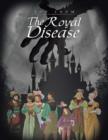 Image for The Royal Disease