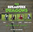 Image for The Breakfree Dragons : And Their Backyard Adventure