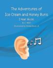 Image for The Adventures of Ice Cream and Honey Buns : I Hear Music