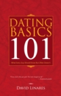 Image for Dating Basics 101: What Every Guy Should Know but Often Doesn&#39;t