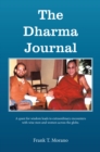 Image for Dharma Journal: A Quest for Wisdom Leads to Extraordinary Encounters with Wise Men and Women Across the Globe.