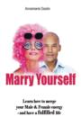 Image for Marry Yourself Before You Slip Away : When You Know Something&#39;s Missing But Don&#39;t Know How to Find It