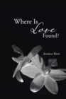 Image for Where Is Love Found?