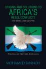 Image for Origins and Solutions to Africa&#39;s Rebel Conflicts (the Seirra Leone Chapter)