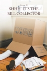 Image for Shhh&#39; It&#39;s the Bill Collector