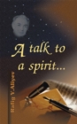 Image for Talk to a Spirit..