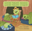 Image for Good Night, Mama! Good Night, Coqui!