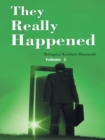 Image for They Really Happened: Volume 2