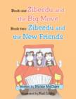 Image for Book one- Zibeedu and the Big Move Book 2- Zibeedu and The New Friends