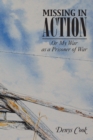 Image for Missing in Action: Or My War as a Prisoner of War