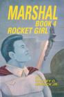 Image for Marshal Book 4 : Rocket Girl