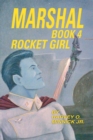 Image for Marshal Book 4: Rocket Girl