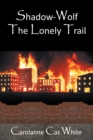 Image for Shadow-Wolf: The Lonely Trail