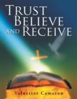 Image for Trust Believe and Receive