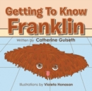 Image for Getting to Know Franklin