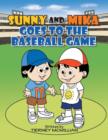 Image for Sunny and Mika Goes to the Baseball Game