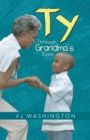 Image for Ty: Through Grandma&#39;S Eyes