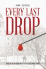 Image for Every Last Drop : How the Blood Industry Betrayed the Public Trust