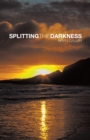 Image for Splitting the Darkness