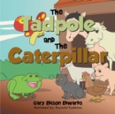 Image for Tadpole and the Caterpillar
