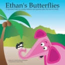 Image for Ethan&#39;s Butterflies: A Spiritual Book for Young Children and Parents After the Loss of a Baby