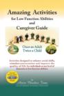 Image for Amazing Activities for Low Function Abilities and Caregiver Guide