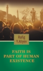 Image for Faith Is Part of Human Existence: (This Is God`S Will and It Doesn`T Change)