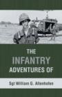 Image for The Infantry Adventures of Sgt William G. Altenhofen